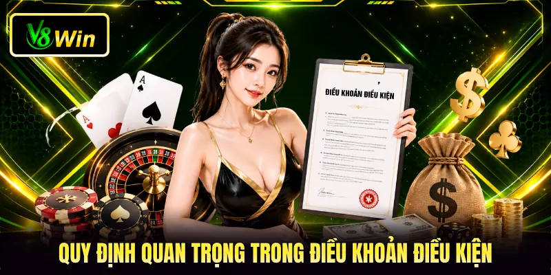 Quy định quan trọng trong điều khoản điều kiện Quy định quan trọng trong điều khoản điều kiện